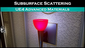 Ue4: advanced materials (Ep. 28 Subsurface Scattering (semi-transparent surface lighting))