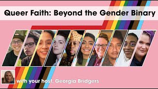 QUEER FAITH: BEYOND THE GENDER BINARY