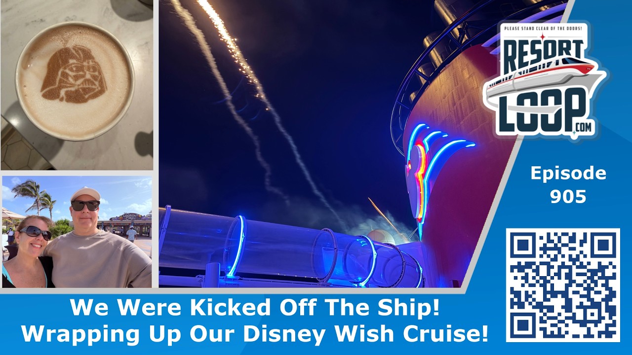 We Were Kicked Off The Ship! Wrapping Up Our Disney Wish Cruise!