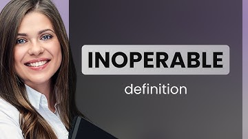 Inoperable | definition of INOPERABLE