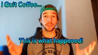I quit coffee for 2 weeks! Here's what happened...