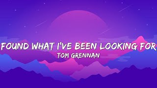 Tom Grennan - Found What I've Been Looking For (Lyrics)