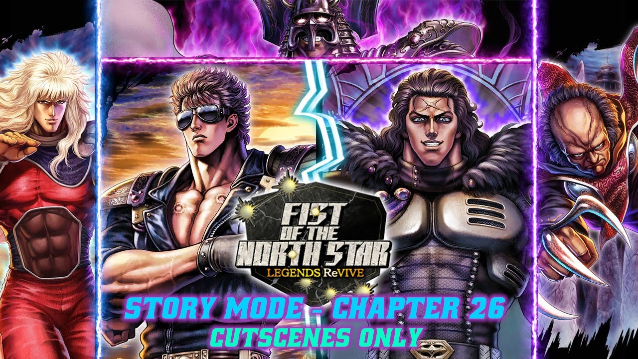 Fist of The North Star: Legends ReVIVE - Chapter 26 Cutscenes - YouTube