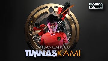 Jangan Ganggu Timnas Kami | Wawan Teamlo (Official Music Video)