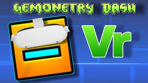 I played GEOMETRY DASH in VR!