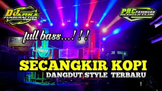 DJ SECANGKIR KOPI JHONY ISKANDAR DANGDUT STYLE TERBARU