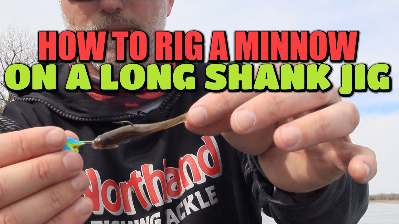 How To Rig A Minnow On A Long Shank Jig 