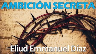 Miniatura del video "Ambición Secreta - Eliud Emmanuel Díaz | Moadim de Primavera (Unplugged En Vivo en Casa)"