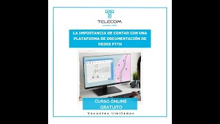 LA IMPORTANCIA DE CONTAR CON UNA PLATAFORMA DE DOCUMENTACIÓN DE REDES FTTH