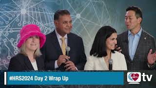 Heart Rhythm TV Update: #HRS2024 Day 2 Wrap Up