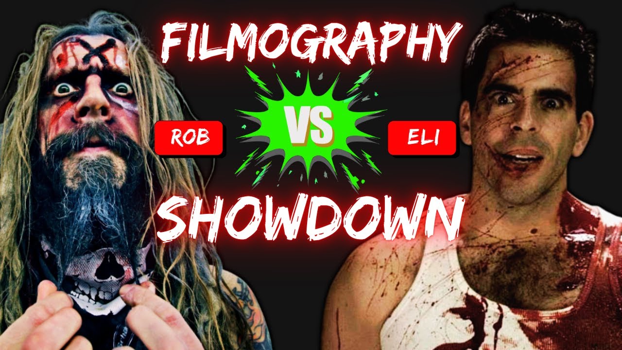 Eli Roth movies or Rob Zombie movies? Horror Filmography Showdown