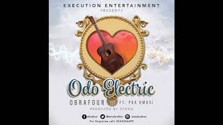 Obrafour - Odo Electric ft. Paa Kwasi
