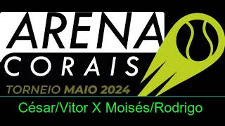 Torneio de Tenis Arena Corais 2024 - Duplas - César/Vitor VS MOisés/Rodrigo - Compacto