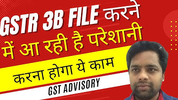 Problem in filing GSTR 3B | CBEC Advisory | How to Solve this Problem | CA MANOJ GUPTA |