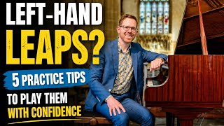 How to Master Left-Hand Leaps on the Piano | 5 Simple Practice Tips
