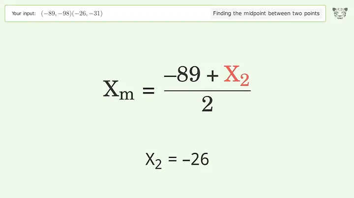Find the midpoint between two points p1 (-89,-98) and p2 (-26,-31): Step-by-Step Video Solution