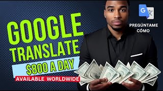 Maximize Your Income: Learn How to Earn $800 a Day with Google Translate
