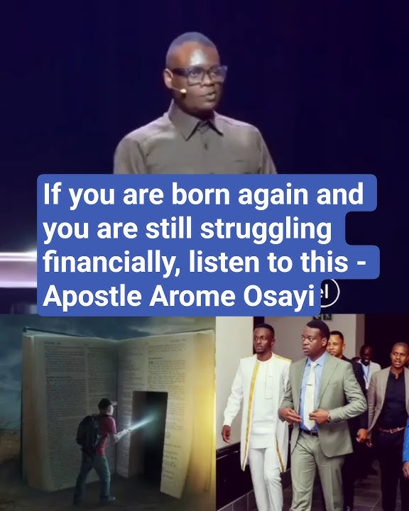 If you are born again and you are still struggling financially, listen to this - Apostle Arome Osayi