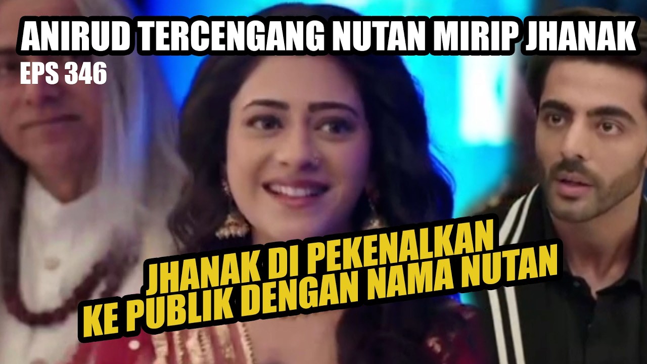 EPISODE NUTAN , NAMA BARU JHANAK-Jhanak Antv Hari Ini
