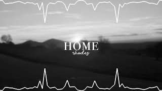 home - rhodes (sped up)