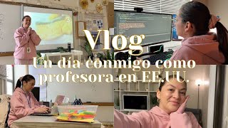 Vlog Un Día Conmigo Como Profesora En Estados Unidos.
