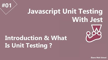 Learn Jest JS Unit Testing in Arabic #01 - Introduction And Whats Unit Testing ?