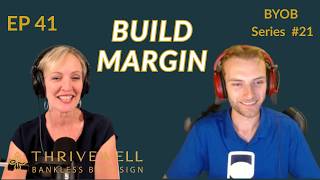 Ep. 41 - Whipping Parkinson’s Law: How to Create Margin When You’re Paycheck to Paycheck | BYOB #21