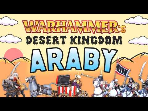 The lore of Araby | Warhammer's Desert Kingdom