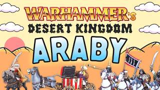 The lore of Araby | Warhammer's Desert Kingdom