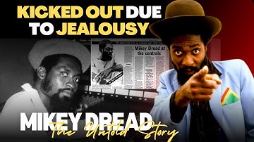 The Rise and Fall of Jamaica’s #1 Reggae Show | How Mikey Dread Was Betrayed