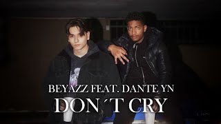 Beyazz feat. Dante YN - DON'T CRY (prod. by JYDN) chords