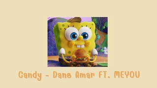 Candy - Dane Amar ft. MEYOU (เนื้อเพลง)