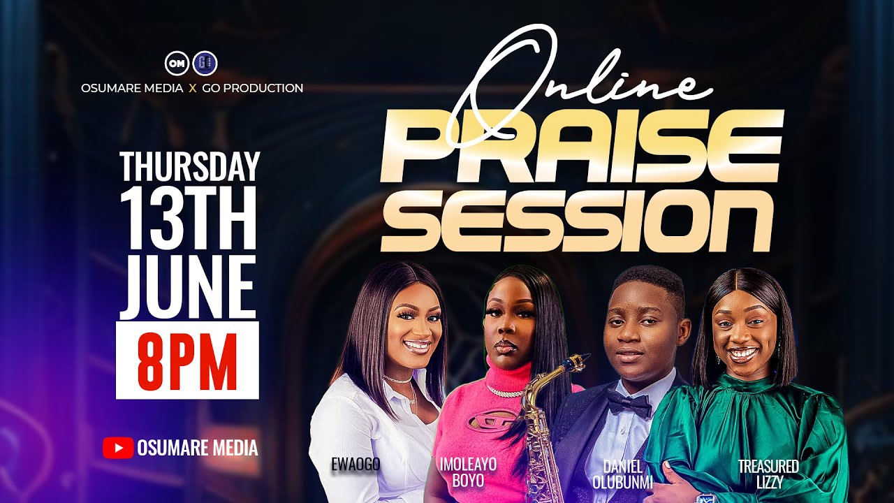 Online Praise ft Daniel Olubunmi, EwaOgo, Imole-Ayo Boyo, and Treasured Lizzy