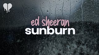 ed sheeran - sunburn (lyrics)