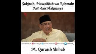 Sakinah, Mawaddah wa Rahmah: Arti dan Maknanya | M. Quraish Shihab