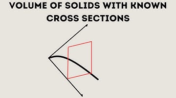 Volume of Solids with Known Cross Sections