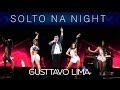 Gusttavo Lima - Solto Na Night - (Villa Mix Festival Goiânia 3° Edição)