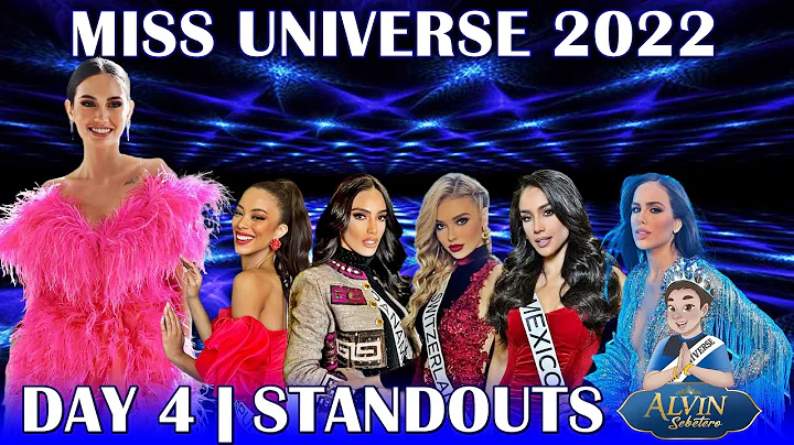 Miss Universe 2022 | DAY 4 STANDOUTS