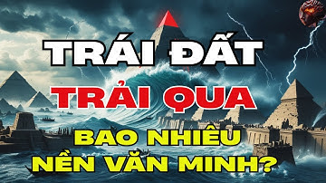 Liệu Chúng Ta Có Thức Sự Là Nền Văn Minh Duy Nhất Từ Khi Trái Đất Hình Thành- Hãy Cùng Khám Phá