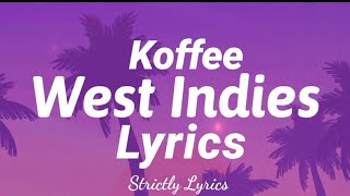 Koffee - West Indies Lyrics | Strictly Lyrics