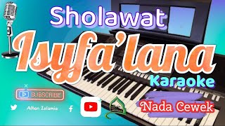 Lagu Sholawat Karaoke | Isyfa•lana | Nada Cewek #isyfalana #yarasulullah