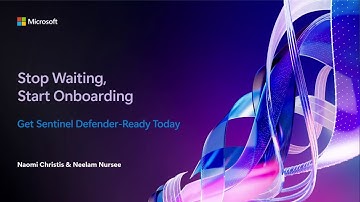 Part 1: Stop Waiting, Start Onboarding: Get Sentinel Defender‑Ready Today