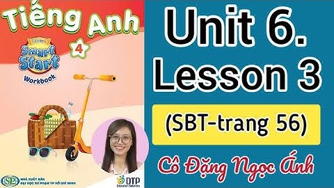 SBT TA lớp 4 i-learn smart start | Unit 6. Describing people | Lesson 3 | Trang 56 | Cô Ánh