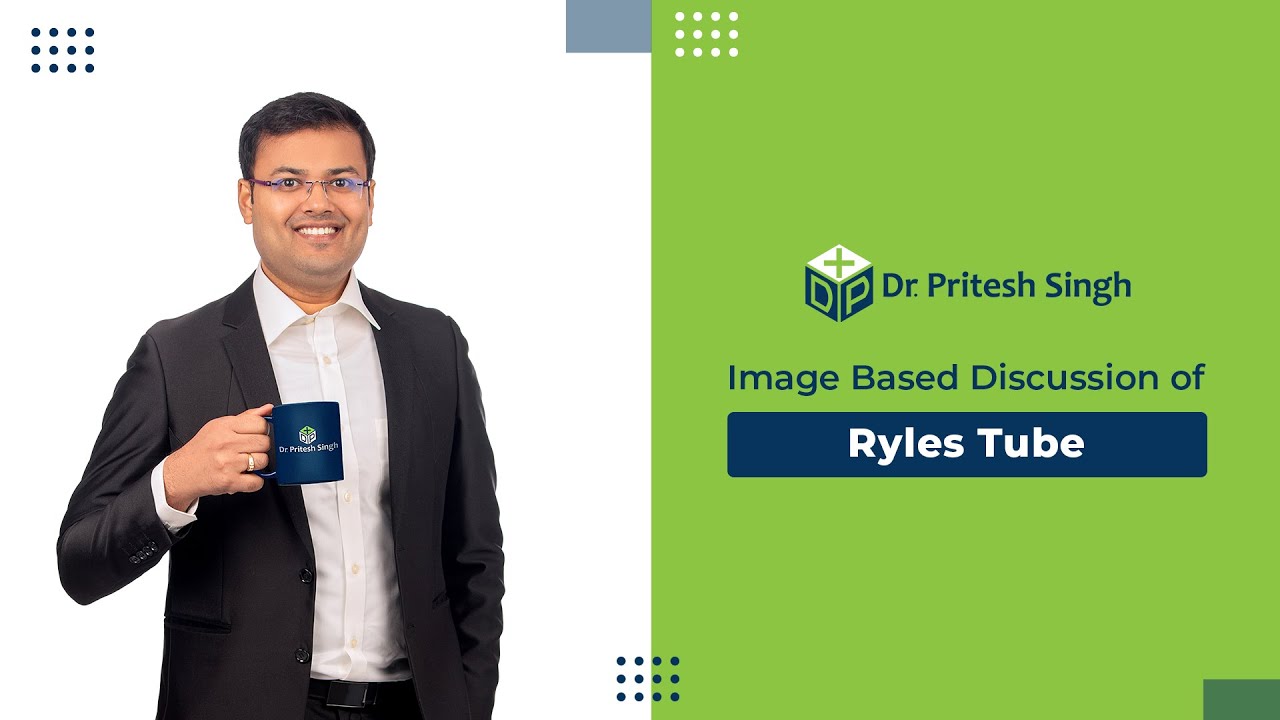 image based discussion of ryles tube by dr pritesh singh english youtube youtube