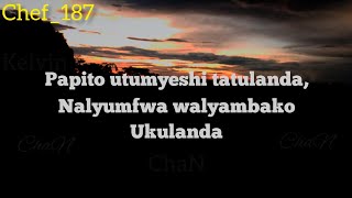 Chef_187_Nkama nkaya Nasho (lyrics) #brokenolunkumbwa