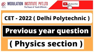 Delhi Polytechnic Science Physics section Previous year question CET-2022