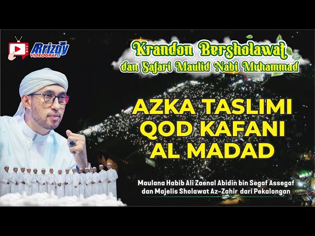 AZ-ZAHIR Pekalongan | AZKA TASLIMI, QOD KAFANI, AL MADDAD | Live Krandon Brayo Wonotunggal Batang class=