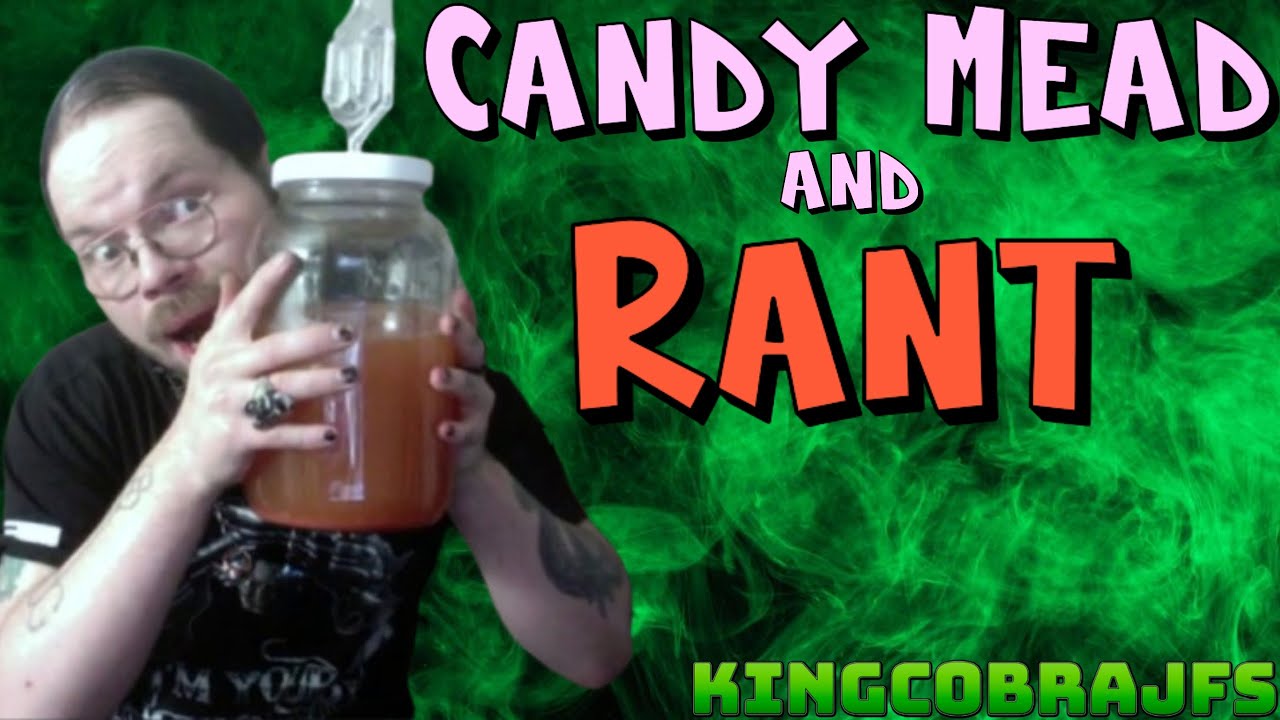 Rant, Candy Mead and Fishtank with KingCobraJFS - YouTube