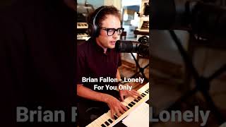 Brian Fallon - Lonely For You Only