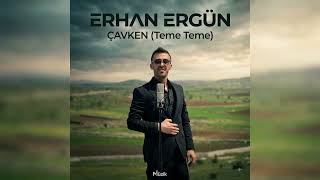 Erhan Ergün - Çavken (Teme Teme)
